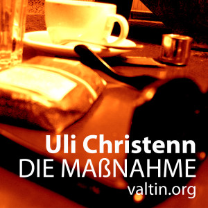 Uli Christenn Die Maßnahme